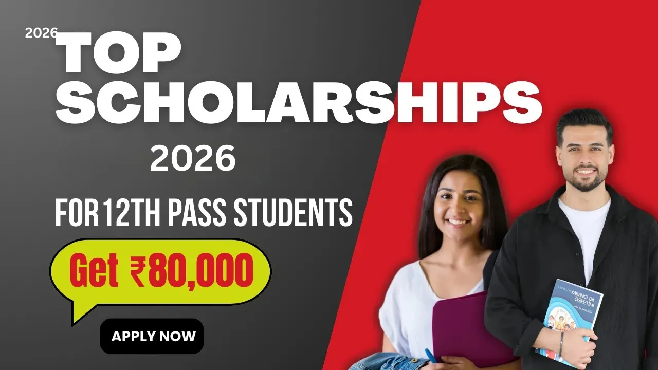Best Scholarship for Class 12 Passed 2026 - ₹80,000 तक जितने का मौका