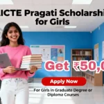 Aicte Pragati Scholarship For Girls