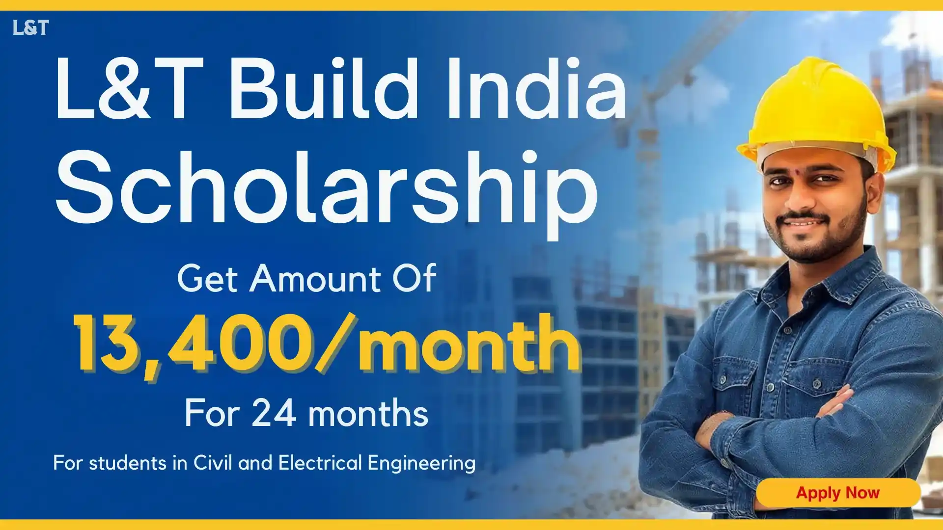 L&T Build India Scholarship 2025 Amount क्या है जानें L&T Build India Scholarship