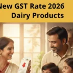 New GST Rate 2026 Dairy Products हुए सस्ते, देखें लिस्ट New GST Rate