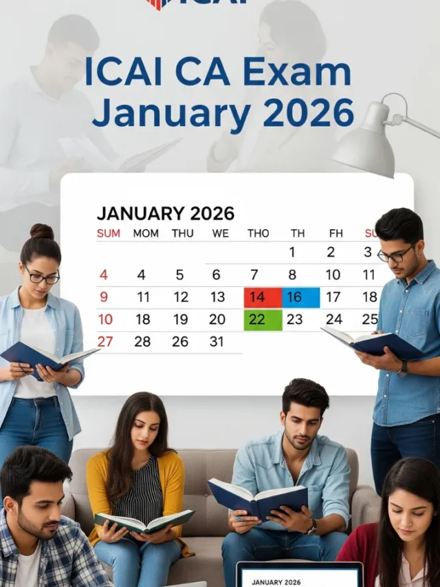 ICAI CA परीक्षा तिथियाँ जनवरी 2026 पूरी समय सारिणी जारी