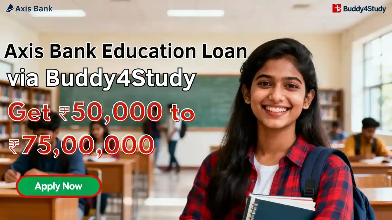 Axis Bank Education Loan Program उच्च शिक्षा के लिए सर्वश्रेष्ठ वित्तीय सहयोग Axis Bank Education Loan Program
