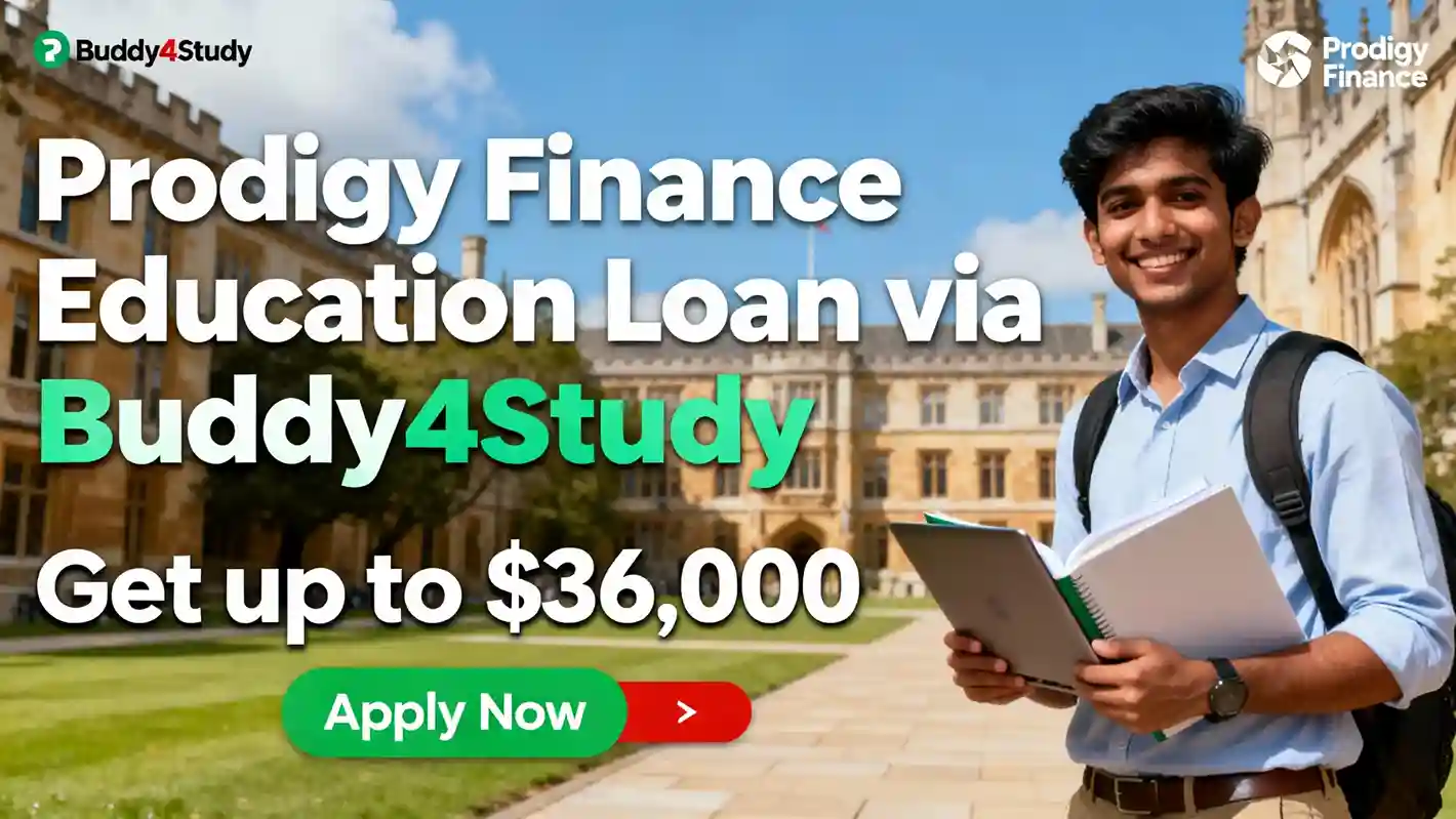 Buddy4Study - Prodigy Finance Education Loan Program 2025 आवेदन Buddy4Study - Prodigy Finance Education Loan Program