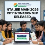 JEE Main City Intimation Slip 2026 जल्द होगी जारी JEE Main city intimation slip